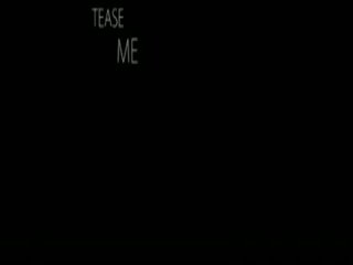 Tease Me